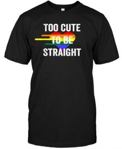 Cute To Be Straight T-shirt ZK01