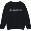 Google It Sweatshirt LP01