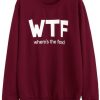 WTF Sweatshirt LP01