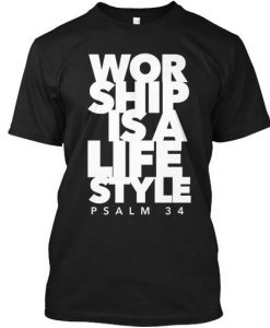 Worship Is A Lifestyle Tee Shirt ZK01