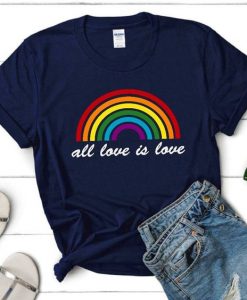 All Love Is Love T Shirt SR01