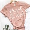 Blessed Girl mama T-Shirt SR01