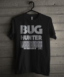 Bug Hunter Programmer T Shirt DS01
