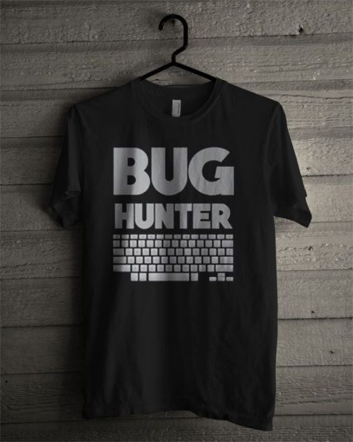 Bug Hunter Programmer T Shirt DS01