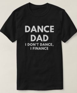 Dance Dad T-Shirt FR01