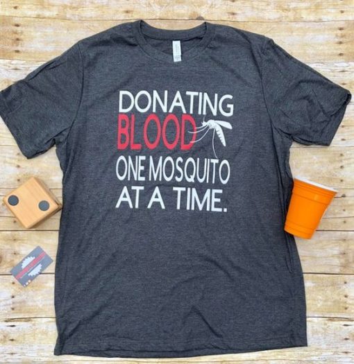 Donating blood On Mosquito T-shirt DV01