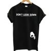 Dont Look Down T-Shirt AD01