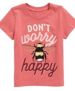 Don't Worry Bee Happy T-shirt ZK01