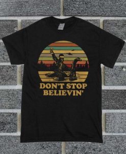 Don’t Stop Believing Vintage T Shirt SR01