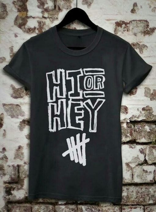 Hii Or Hey T-shirt FD01