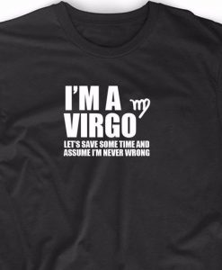 I'm A Virgo T Shirt ZK01