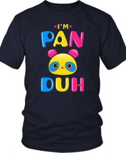 I'm Pan Duh T-shirt FD01