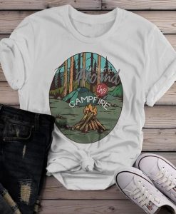 Life Better Around Campfire T-Shirt SR01