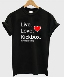 Live Love Kickbox T-shirt ZK01