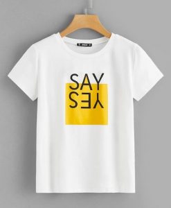 Say Yes T Shirt SR01