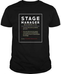 Stage Manager Definition T Shirt DV01