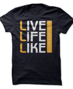 live Life Like Photography T-shirt KH01