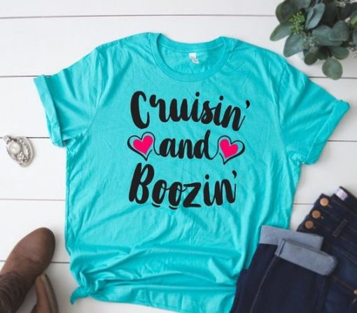 Cruisin and Boozin T-Shirt ZK01