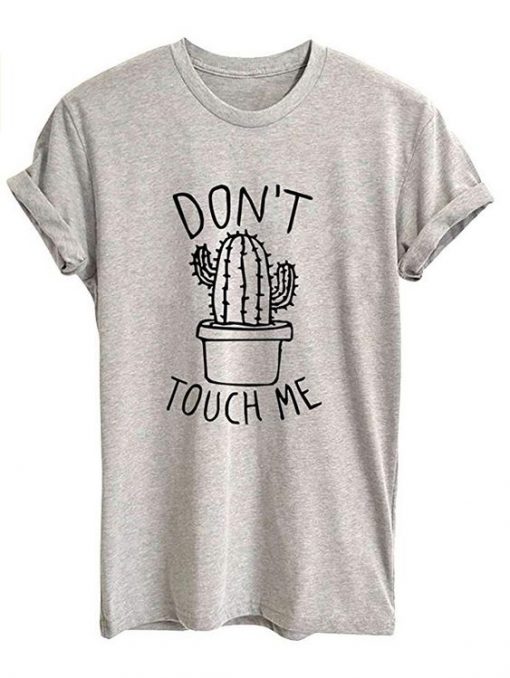 Dont Touch Me T-shirt FD01