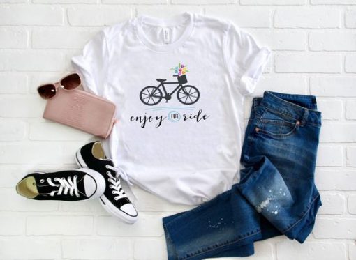 Enjoy The Ride T Shirt SR01