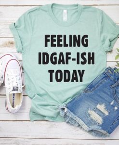 Feeling Today T-Shirt FR01