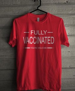 Fully Vaccinated T-Shirt EL01