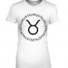 Funny Zodiac Taurus T Shirt SR01