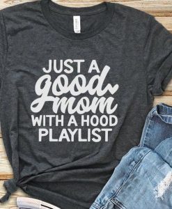 Good Mom Shirt Hood Mom T-Shirt AV01