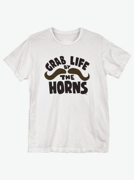 Grab Life By The Horns T-Shirt SR01