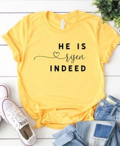 He is Risen Indeed T-shirt FD01