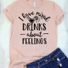 I Have Mixed Drinks T-Shirt AV01