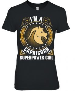 Im A Capricorn Superpower Girl T Shirt SR01