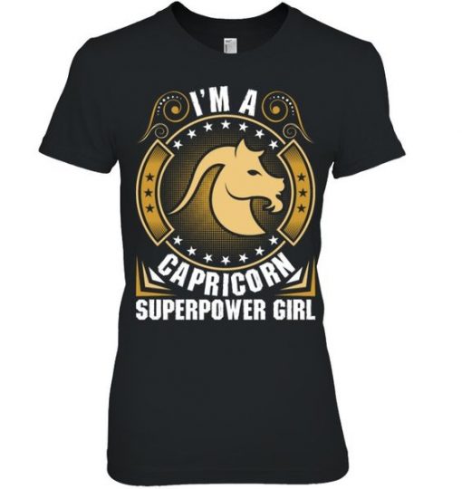 Im A Capricorn Superpower Girl T Shirt SR01