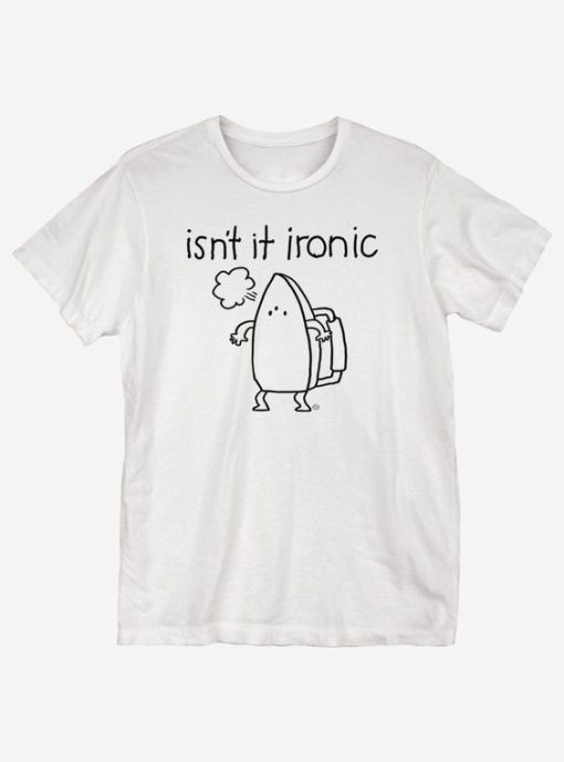 It Ironic T-Shirt SR01