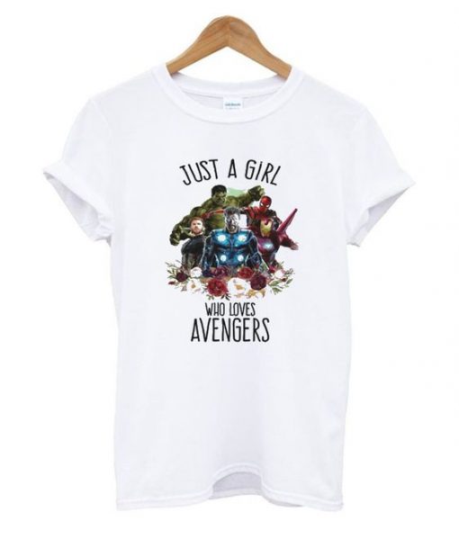 Just A Girl Who Loves Avengers T Shirt FD01