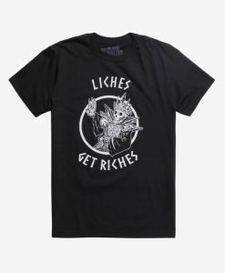 Liches Get Riches T-Shirt FR01