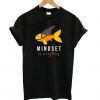 Mindset Everything T Shirt SR01