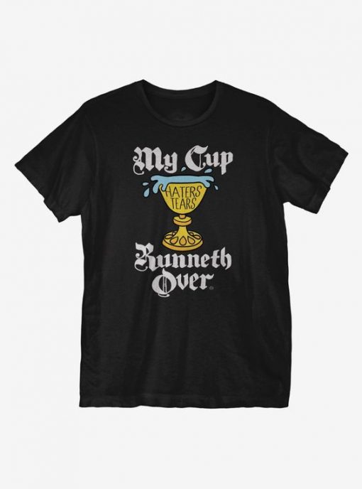 My Cup Runneth Over T-Shirt DV01