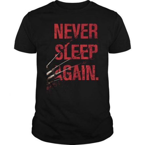 Never Sleep Again T-Shirt FD01
