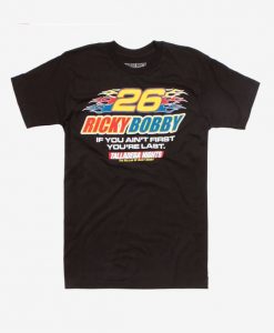 Ricky Bobby Quote T-Shirt DS01