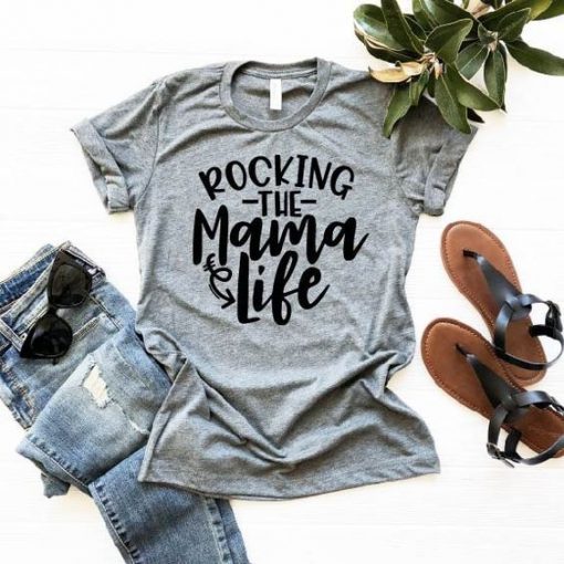Rocking the Mama Life T-Shirt AV01
