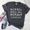 School social worker T-shirt AV01
