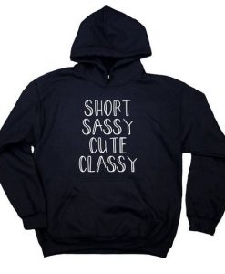 Short Sassy Cute Classy Sweatshirt Womens Hoodie KH01