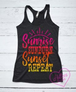 Sunrise Sunburn Sunset Repeat Tank Top DS01