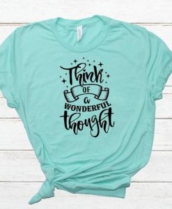 Think of a Wonderful Thought T-Shirt ZK01