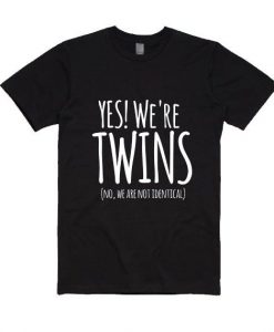 Yes We re Twins T-Shirt FR01