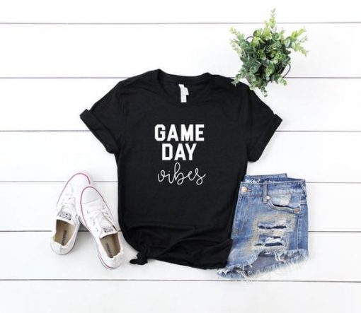 game day vibes Tshirt EC01