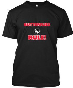 Butterflies Rule! T-Shirt EM29