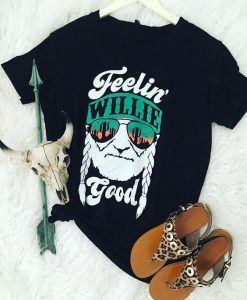 Feelin' Willie Good T-Shirt EM31