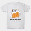 Its My Beerday T Shirt SR01